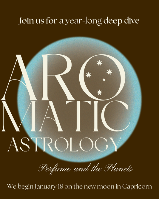 Aromatic Astrology Year Long Course ~ Perfume and the Planets